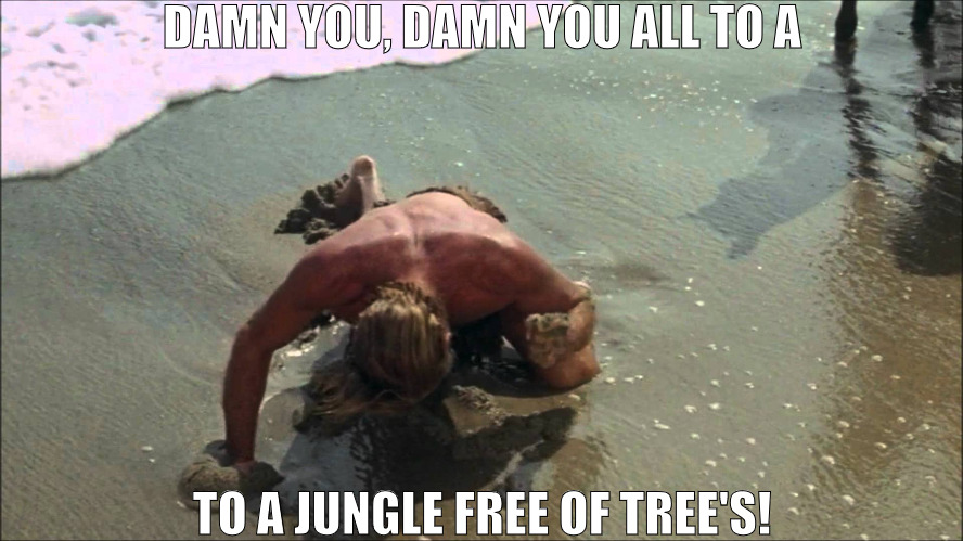 DAM DIRTY APES GET OUT THE WAY! | DAMN YOU, DAMN YOU ALL TO A; TO A JUNGLE FREE OF TREE'S! | image tagged in charlton heston damn you all to hell,meme | made w/ Imgflip meme maker