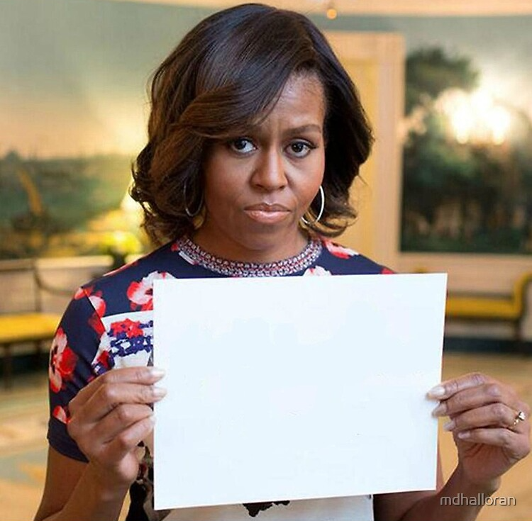 High Quality Michelle Obama Sign Blank Meme Template