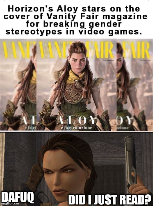 LARA CROFT ISN'T HAPPY | DID I JUST READ? DAFUQ | image tagged in lara croft,tomb raider,horizon,playstation | made w/ Imgflip meme maker