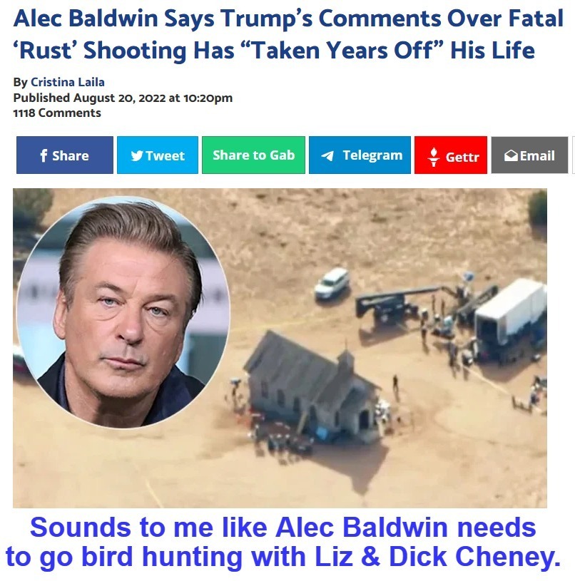 Sounds to me like Alec Baldwin needs to go bird hunting with Liz & Dick Cheney. | image tagged in alec baldwin,dick cheney,liz cheney,bird hunting,gun safety | made w/ Imgflip meme maker