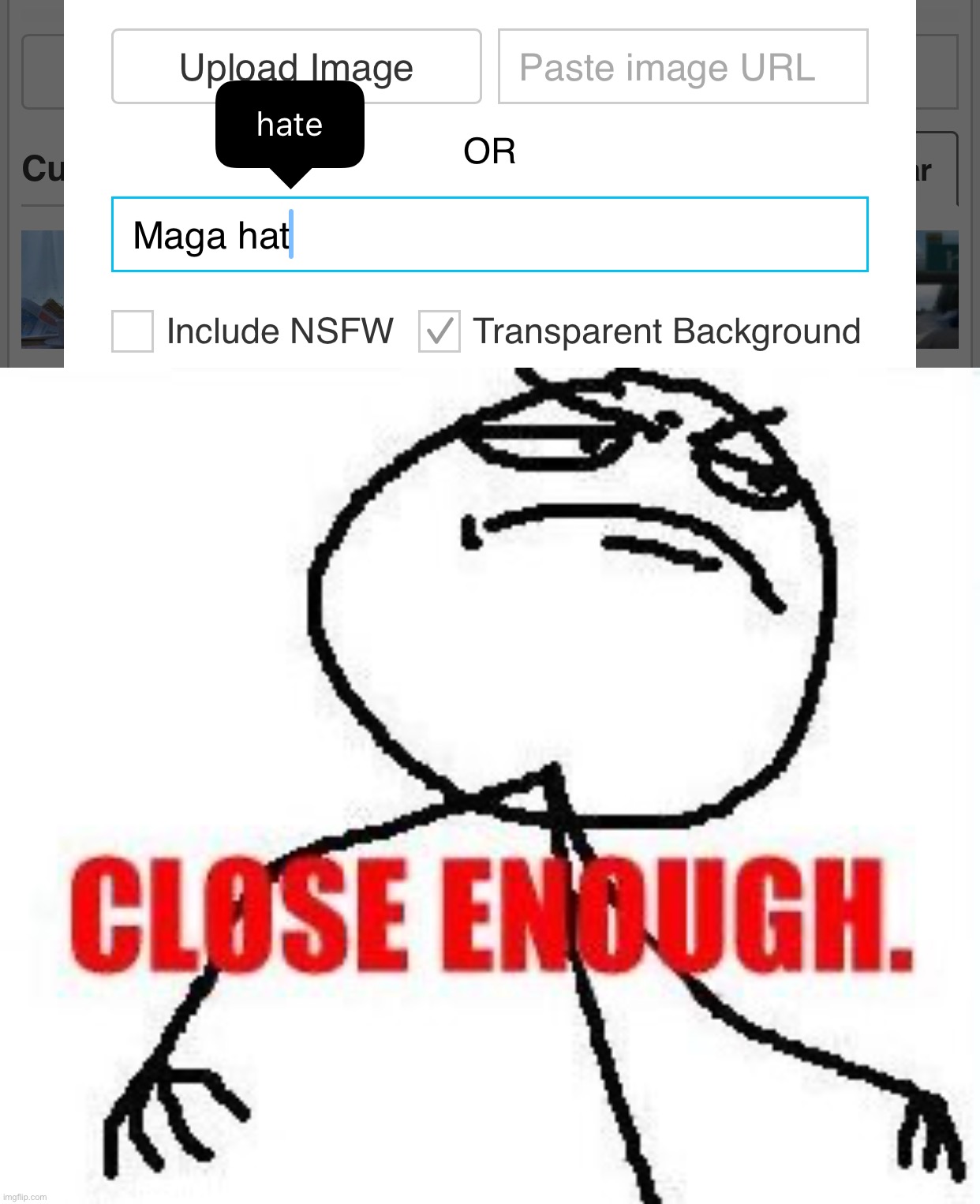 image tagged in memes,close enough | made w/ Imgflip meme maker