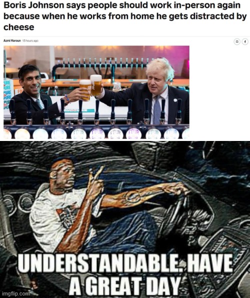 I say cheesed to meet you > they find the dungeon > they disappear > I say cheesed to meet you | image tagged in boris johnson,understandable have a great day,cheese | made w/ Imgflip meme maker