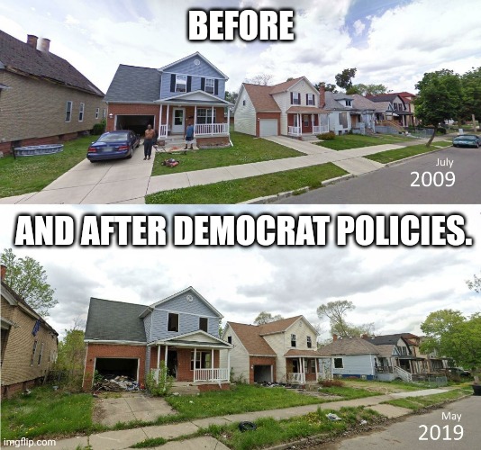 The hard truth is diversity plays a big part in this. | BEFORE; AND AFTER DEMOCRAT POLICIES. | image tagged in memes | made w/ Imgflip meme maker