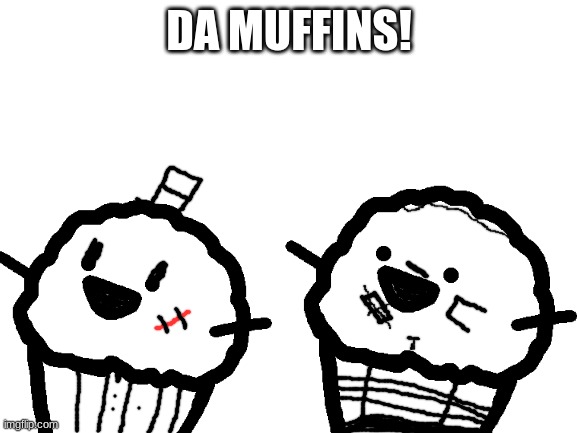 me and game masters oc's as muffins! | DA MUFFINS! | image tagged in sammy,memes,funny,muffins,ocs,amai | made w/ Imgflip meme maker