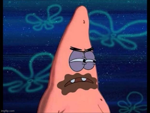 Patrick chocolate mouth | image tagged in patrick chocolate mouth | made w/ Imgflip meme maker