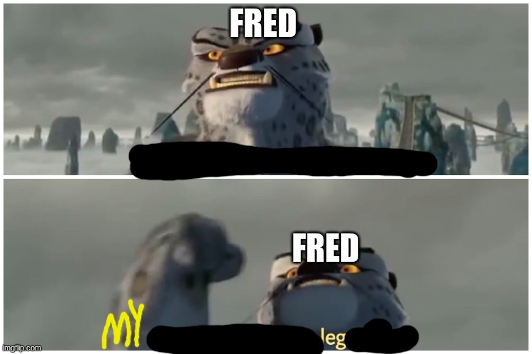 #SpongeBobmemes | FRED; FRED | image tagged in our battle will be legendary | made w/ Imgflip meme maker