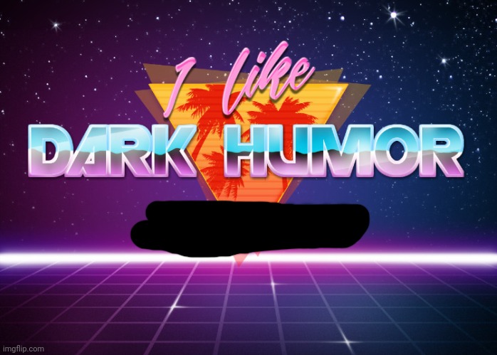 I like dark humor but holy crap | image tagged in i like dark humor but holy crap | made w/ Imgflip meme maker