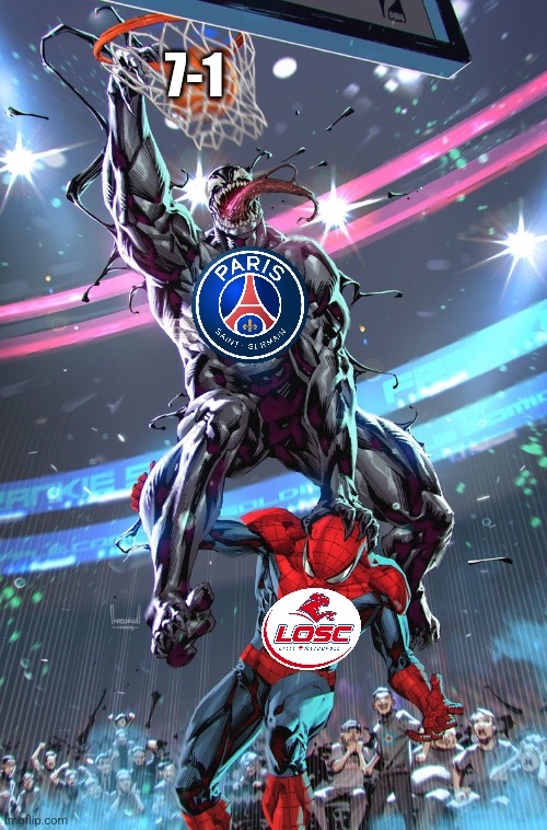 Lille 1-7 Paris SG | 7-1 | image tagged in venom slam dunk,paris,france,futbol,memes | made w/ Imgflip meme maker