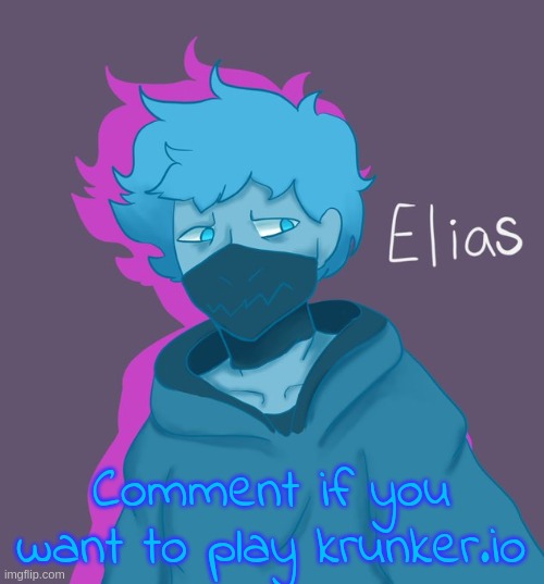 Elias as a human | Comment if you want to play krunker.io | image tagged in elias as a human | made w/ Imgflip meme maker