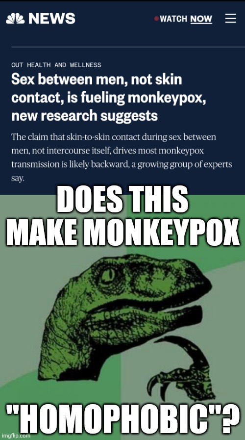 DOES THIS MAKE MONKEYPOX; "HOMOPHOBIC"? | image tagged in memes,philosoraptor,monkeypox,homophobic,funny,pandemic | made w/ Imgflip meme maker