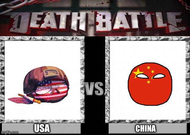 death battle | USA; CHINA | image tagged in death battle | made w/ Imgflip meme maker
