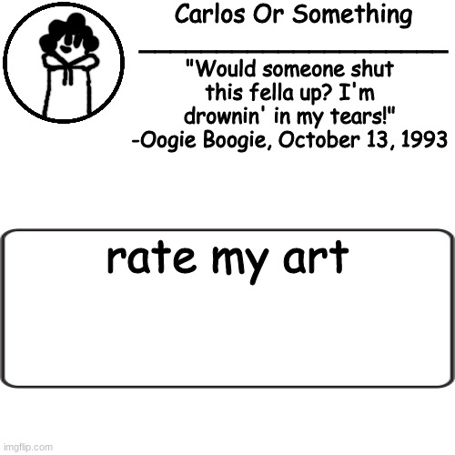iov3gfr | rate my art | made w/ Imgflip meme maker