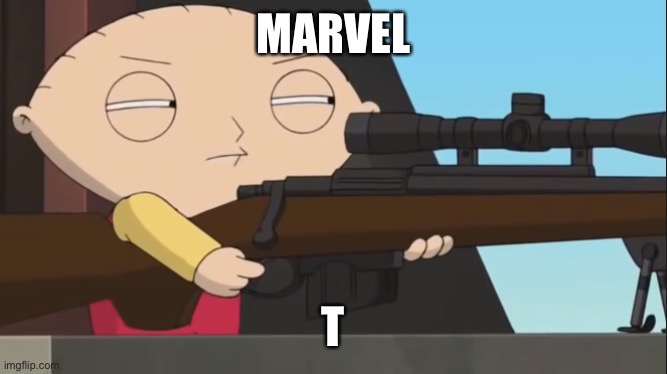 If anyone is going to take that bitch down, it'll be me | MARVEL T | image tagged in if anyone is going to take that bitch down it'll be me | made w/ Imgflip meme maker