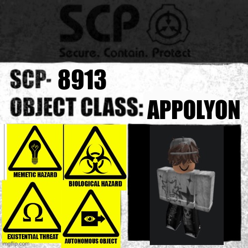 SCP-8913 XavierGTV | 8913; APPOLYON | image tagged in scp label template apollyon,scp,scp meme | made w/ Imgflip meme maker