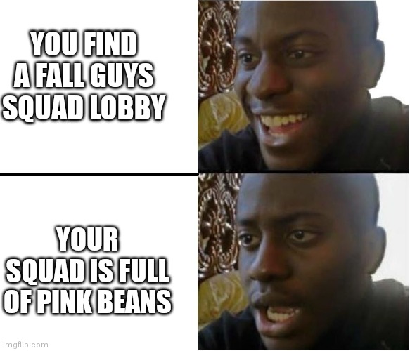"I swear, it not me, it's them!" | YOU FIND A FALL GUYS SQUAD LOBBY; YOUR SQUAD IS FULL OF PINK BEANS | image tagged in crying black man,fall guys,memes,true story | made w/ Imgflip meme maker