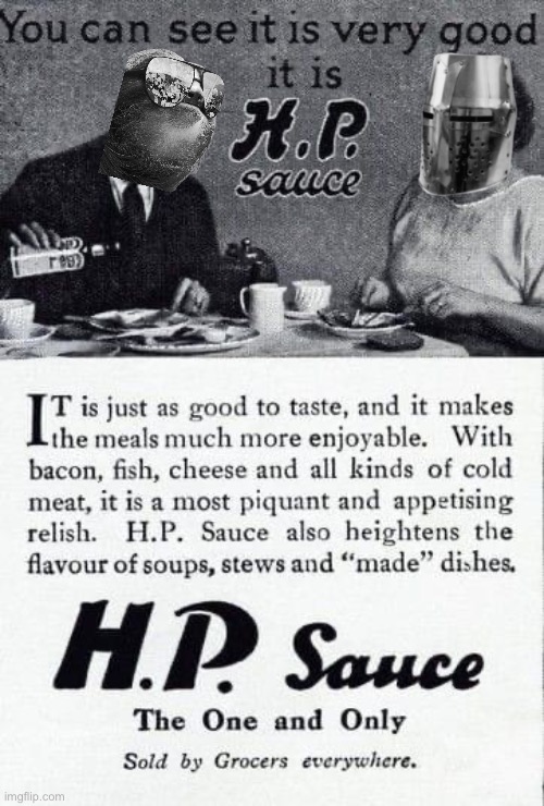 H.P. Sauce ad | image tagged in h p sauce ad | made w/ Imgflip meme maker