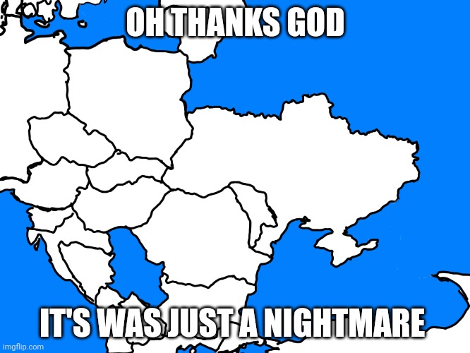 OH THANKS GOD; IT'S WAS JUST A NIGHTMARE | made w/ Imgflip meme maker