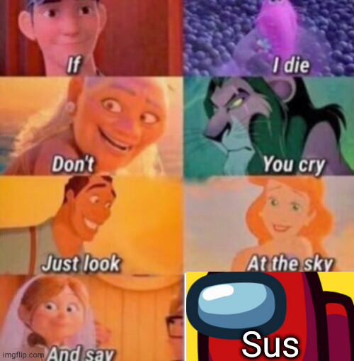 Amongus Reference | Sus | image tagged in if i die,among us,amongus,sus,when the imposter is sus,amogus sussy | made w/ Imgflip meme maker