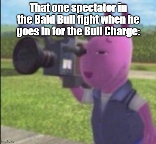 am i wrong? | That one spectator in the Bald Bull fight when he goes in for the Bull Charge: | image tagged in caught in 4k,punch out | made w/ Imgflip meme maker