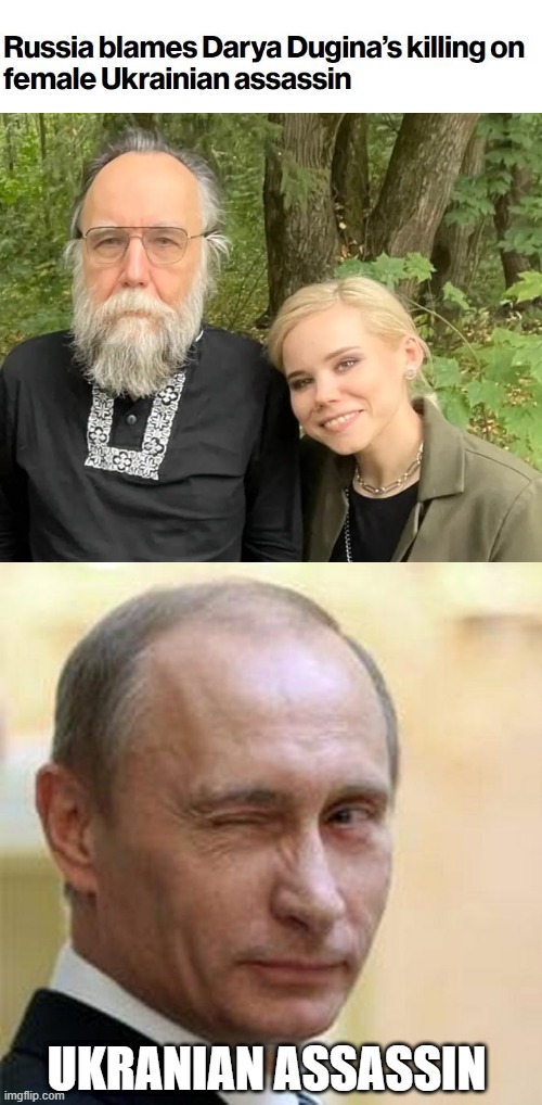 Sometimes, They Kill Their Own | UKRANIAN ASSASSIN | image tagged in putin winking | made w/ Imgflip meme maker