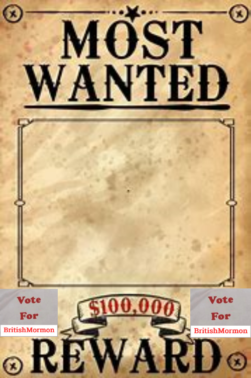 Most wanted poster Vote for BritishMormon Blank Meme Template