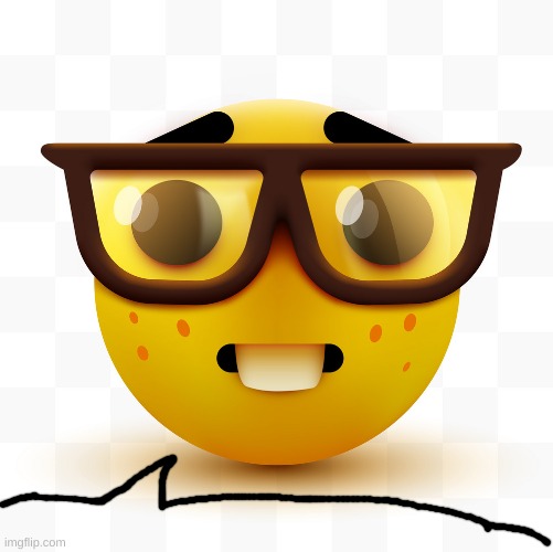 Nerd emoji | image tagged in nerd emoji | made w/ Imgflip meme maker