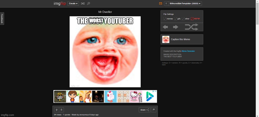 i edited it | WORST | image tagged in worst,youtuber | made w/ Imgflip meme maker