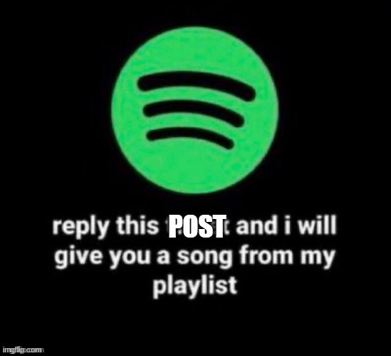 I have a little over 1k songs in my playlist | made w/ Imgflip meme maker