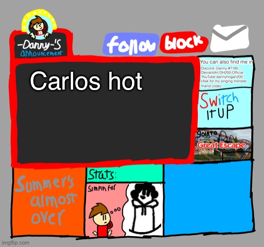 Hmmmmmmmm Danny (I know this is fake it’s just funny) vehry/J | Carlos hot | image tagged in -danny- s announcements | made w/ Imgflip meme maker