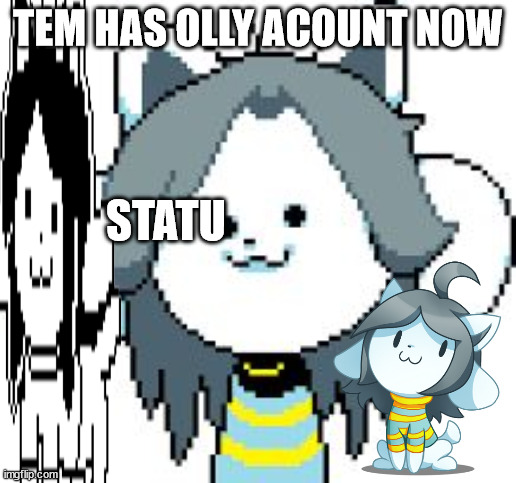 Tem has Olly acount now Blank Meme Template