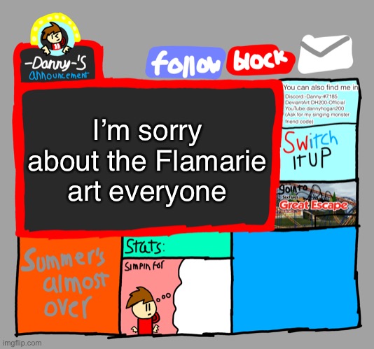 -Danny-‘s announcements | I’m sorry about the Flamarie art everyone | image tagged in -danny- s announcements | made w/ Imgflip meme maker