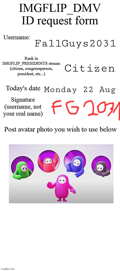 DMV ID Request Form | FallGuys2031; Citizen; Monday 22 Aug | image tagged in dmv id request form | made w/ Imgflip meme maker