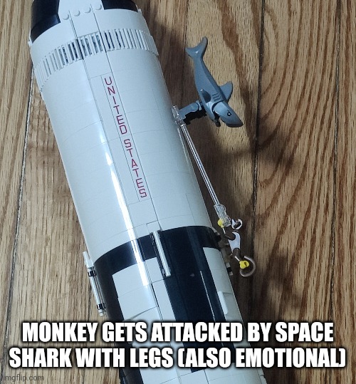 MONKEY GETS ATTACKED BY SPACE SHARK WITH LEGS (ALSO EMOTIONAL) | made w/ Imgflip meme maker