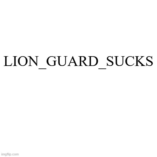 I made a logo for this stream | LION_GUARD_SUCKS | image tagged in memes,blank transparent square,president_joe_biden,streams,logo | made w/ Imgflip meme maker