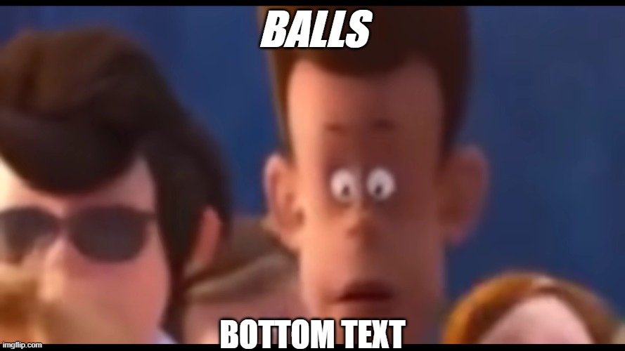 Beans | BALLS; BOTTOM TEXT | image tagged in oh no | made w/ Imgflip meme maker