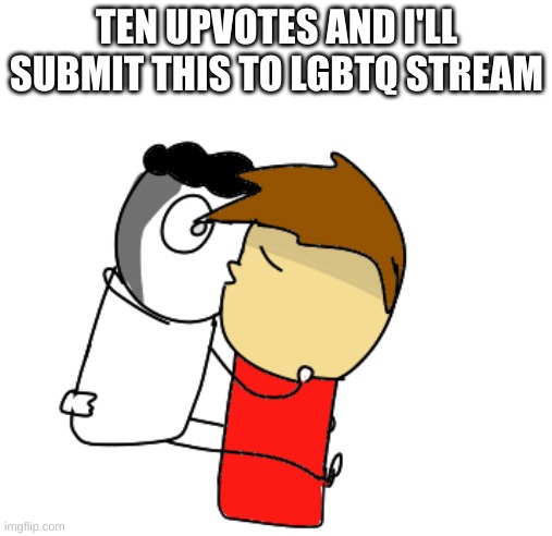 Danny X carlos | TEN UPVOTES AND I'LL SUBMIT THIS TO LGBTQ STREAM | image tagged in danny x carlos | made w/ Imgflip meme maker