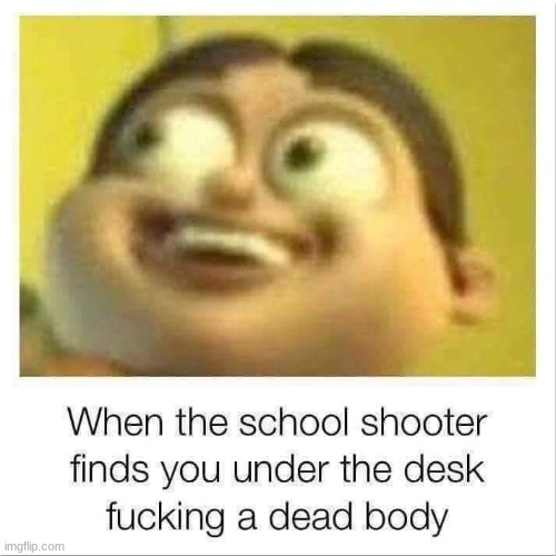i didnt wanna die a virgin | image tagged in necrophilia,offensive | made w/ Imgflip meme maker