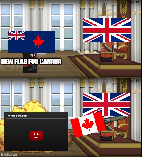 history of canada's flag | NEW FLAG FOR CANADA | image tagged in oversimplified tsar fires rocket,meanwhile in canada,yes | made w/ Imgflip meme maker