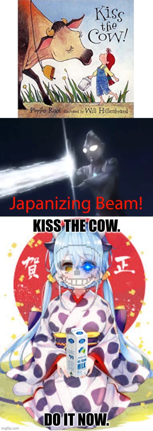 Japanizing Beam | image tagged in japanizing beam,kiss the cow,do it now,anime girl,cow | made w/ Imgflip meme maker