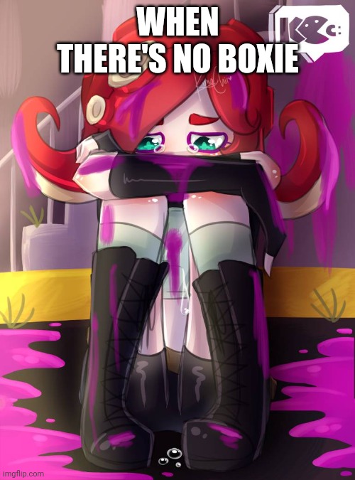 Crying Octoling | WHEN THERE'S NO BOXIE | image tagged in crying octoling,boxie | made w/ Imgflip meme maker