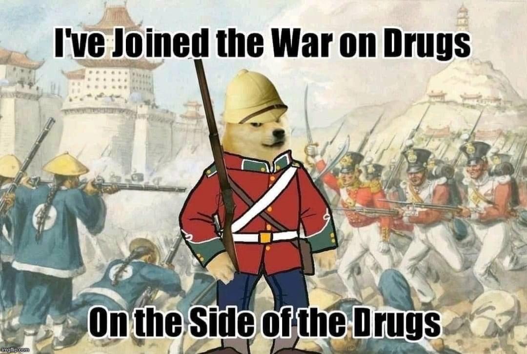 Opium War | image tagged in opium war | made w/ Imgflip meme maker