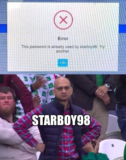 It explains itself. | STARBOY98 | image tagged in disappointed man | made w/ Imgflip meme maker