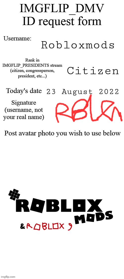 DMV ROBLOXMODS | Robloxmods; Citizen; 23 August 2022 | image tagged in dmv id request form | made w/ Imgflip meme maker