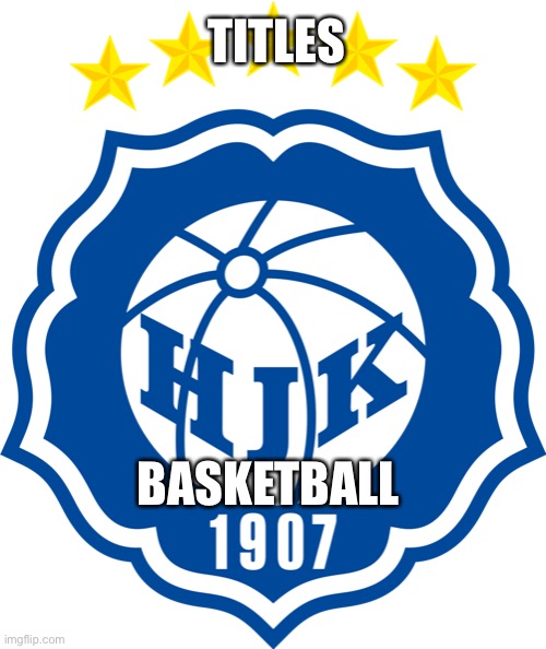 Meanings Of HJK | TITLES; BASKETBALL | image tagged in hjk helsinki | made w/ Imgflip meme maker