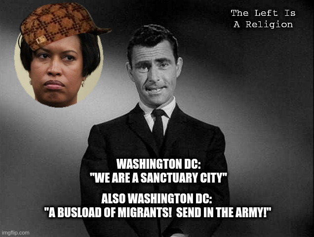 Virtue-signaling Hack | The Left Is
A Religion; WASHINGTON DC:
"WE ARE A SANCTUARY CITY"; ALSO WASHINGTON DC: 
"A BUSLOAD OF MIGRANTS!  SEND IN THE ARMY!" | image tagged in muriel bowser,clown,hack,twilight zone,the left is a religion | made w/ Imgflip meme maker