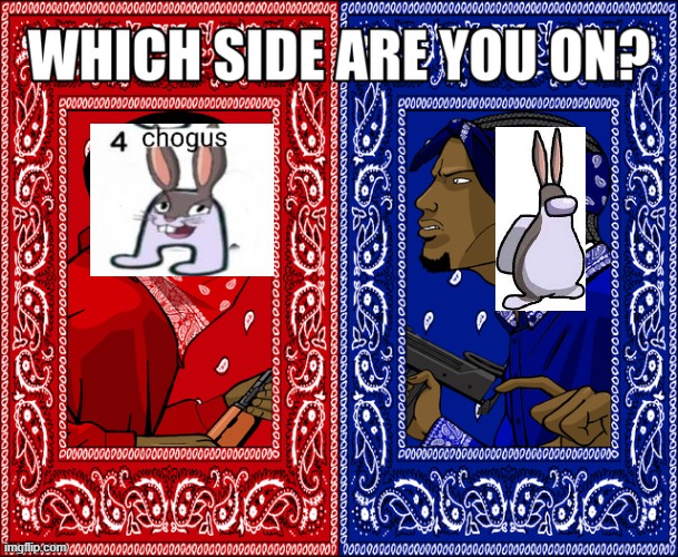 Chogus vs. chungus among us | image tagged in which side are you on,big chungus,amogus | made w/ Imgflip meme maker