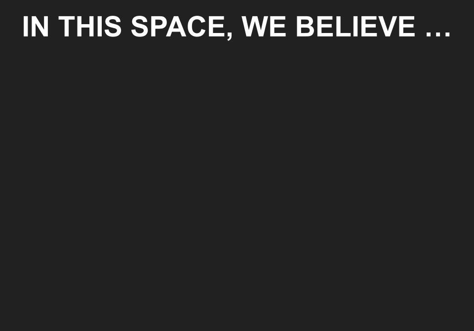 IN THIS SPACE, WE BELIEVE ... Blank Meme Template