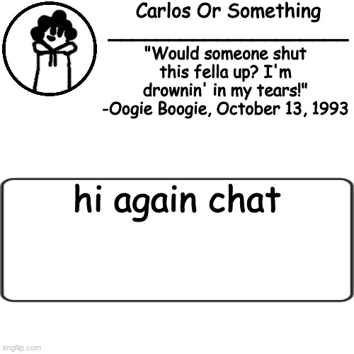 jkjkjfjfkj | hi again chat | made w/ Imgflip meme maker