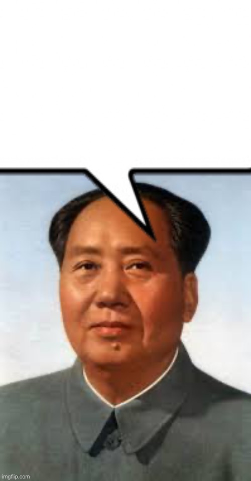 image tagged in mao zedong | made w/ Imgflip meme maker