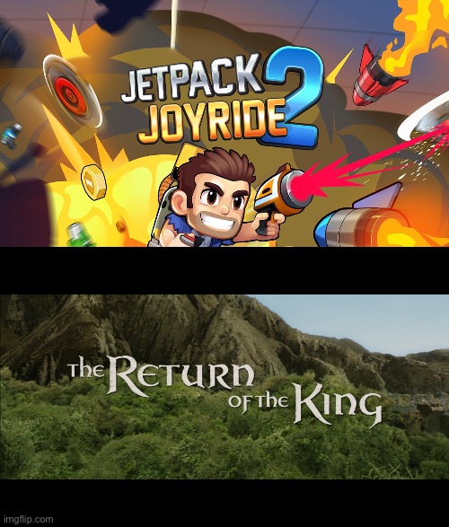 Barry’s back! | image tagged in return of the king,jetpack joyride,you have been eternally cursed for reading the tags | made w/ Imgflip meme maker